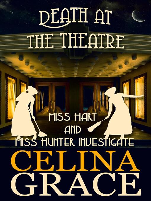 Title details for Death at the Theatre by Celina Grace - Available